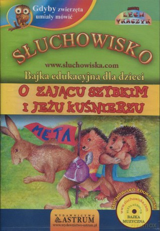 O Zającu Szybkim I Jeżu Kuśnierzu [CD]
