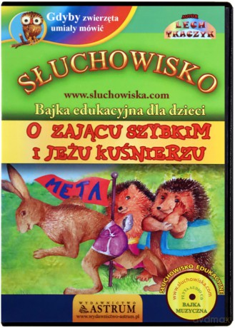 O Zającu Szybkim I Jeżu Kuśnierzu [CD]