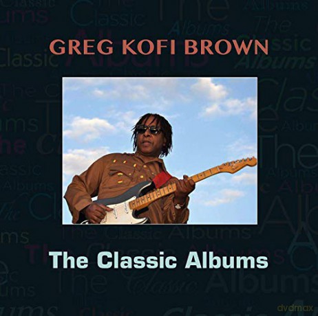 Gregg Kofi Brown: The Classic Albums [CD]
