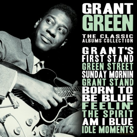 Grant Green: The Classic Albums Collection [CD]