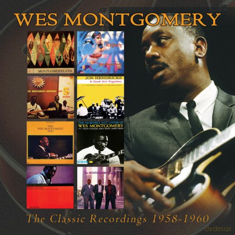 Wes Montgomery: The Classic Recordings 1958-1960 [4CD]
