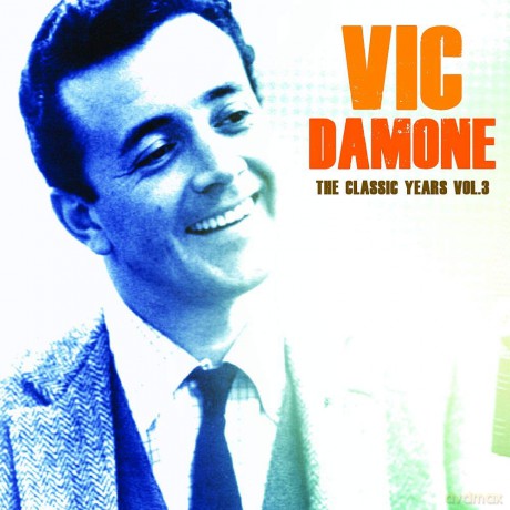 Vic Damone: The Classic Years. Vol. 3 [CD]
