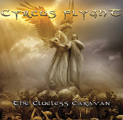 Cyrcus Flight: The Clueless Caravan [CD]