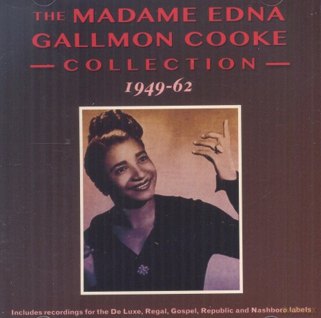 Madame Edna Gallmon Cooke: The Collection 1949-1962 [2CD]