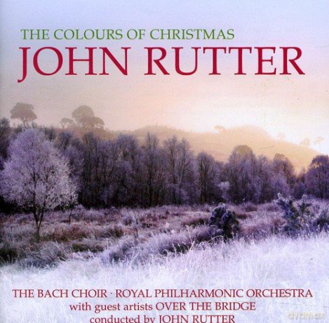John Rutter: The Colours Of Christmas [CD]
