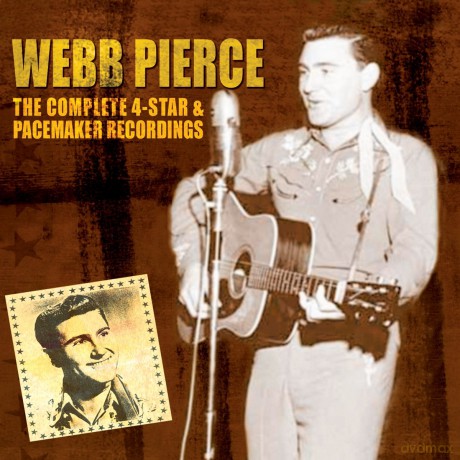 Webb Pierce: The Complete 4 Star & Pacemaker Recordings [2CD]
