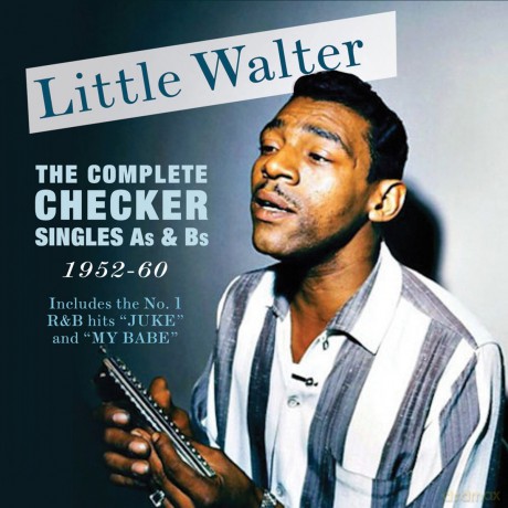 Little Walter: The Complete Checker Singles As & Bs 1952-60 [2CD]