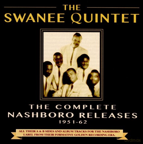 Swannee Quintet: The Complete Nashboro Releases 1951-62 [2CD]