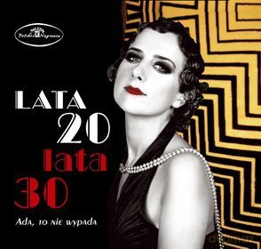 Lata 20 Lata 30, Ada To Nie Wypada (digipack) [CD]