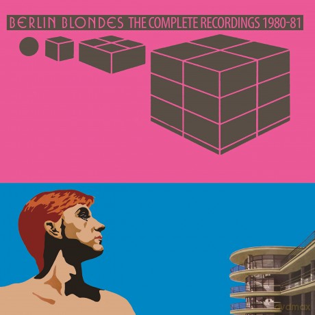 Berlin Blondes: The Complete Recordings 1980-81 [CD]