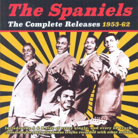 Spaniels: The Complete Releases 1953-1962 [2CD]