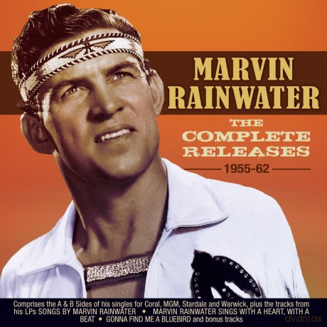 Marvin Rainwater: The Complete Releases 1955-62 [2CD]
