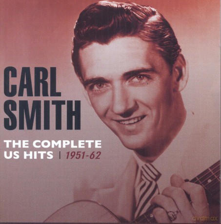Carl Smith: The Complete Us Hits 1951-62 [2CD]