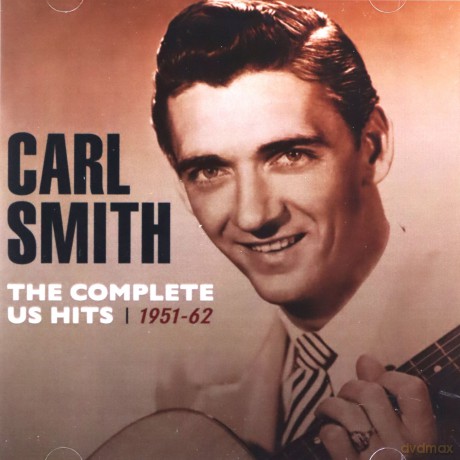 Carl Smith: The Complete Us Hits 1951-62 [2CD]