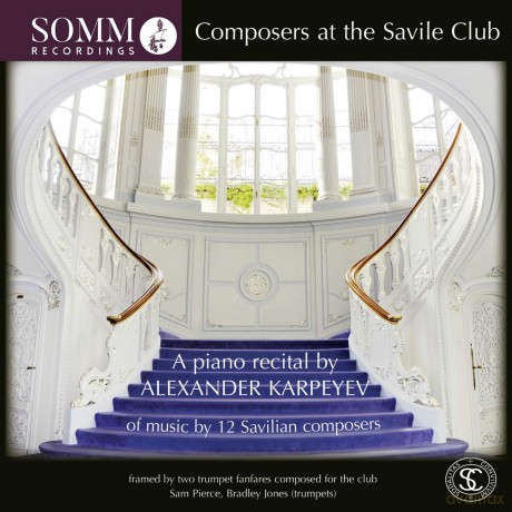 Alexander Karpeyev: The Composers At The Saville Club: A Piano Recital By Alexander Karpeyev [CD]