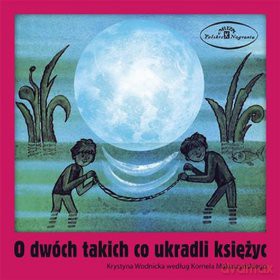O Dwóch Takich Co Ukradli Księżyc [CD]