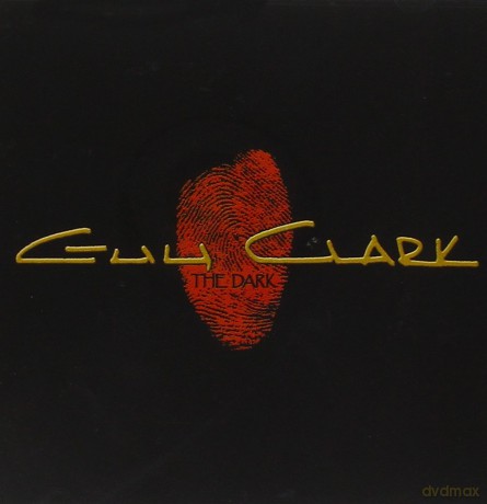 Guy Clark: The Dark [CD]