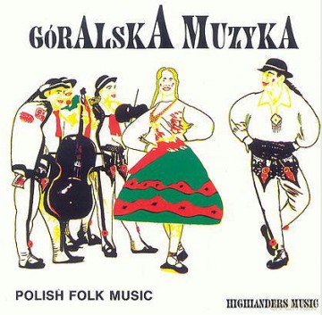 Polish Folk Music: Muzyka Góralska [CD]