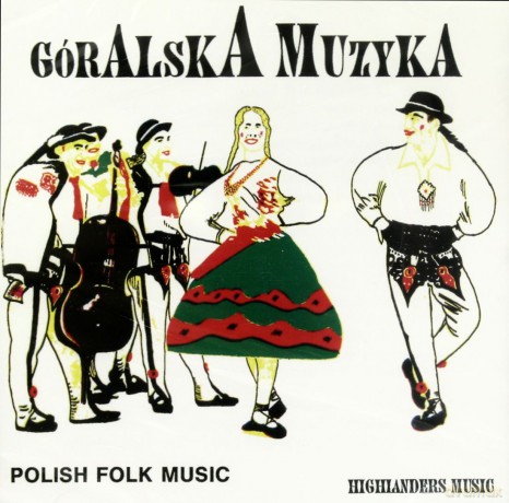 Polish Folk Music: Muzyka Góralska [CD]