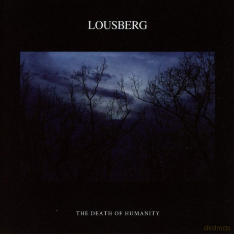 Lousberg: The Death Of Humanity [CD]