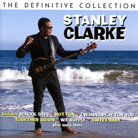 Stanley Clarke: The Definitive Collection [2CD]