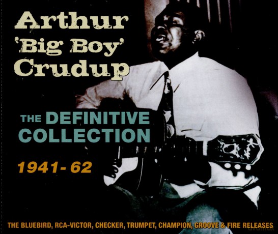 Arthur Crudup: The Definitive Collection 1941-1962 [4CD]