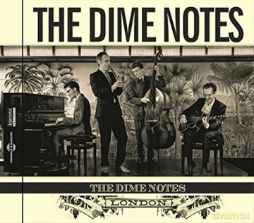 Dime Notes: The Dime Notes. London [CD]