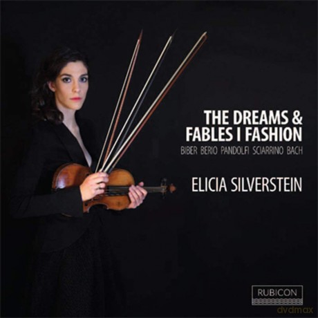 Elicia Silverstein: The Dreams And Fables I Fashion. Works For Solo Violin [CD]