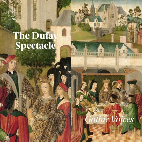 Gothic Voices: The Dufay Spectacle [CD]