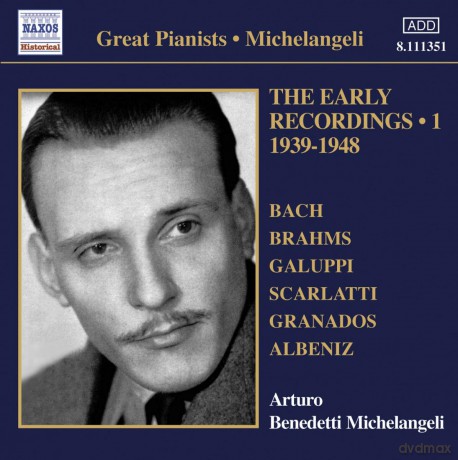 Arturo Benedetti Michelangeli: The Early Recordings 1 1939 - 1948 [CD]