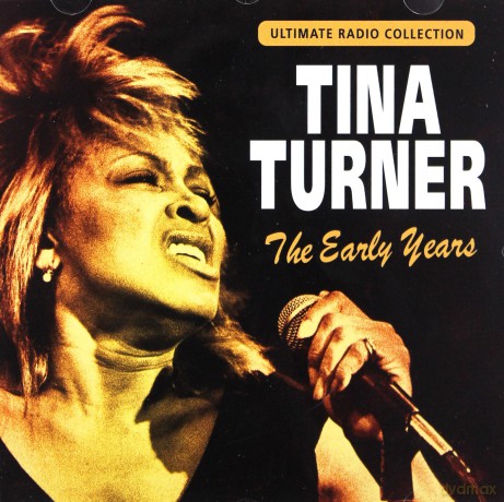 Tina Turner: The Early Years [CD]