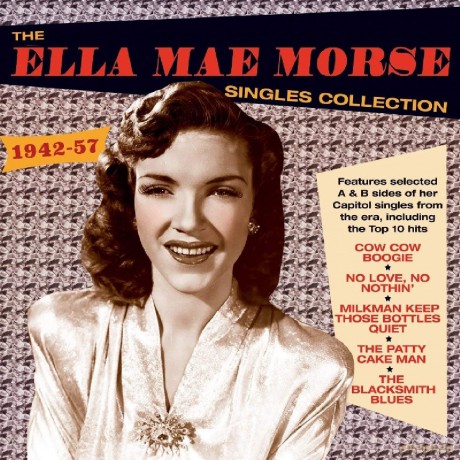 Ella Mae Morse: The Ella Mae Morse Singles Collection 1942-57 [2CD]