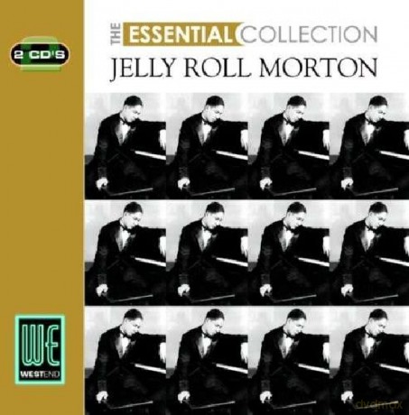 Jelly Roll Morton: The Essential Collection [2CD]