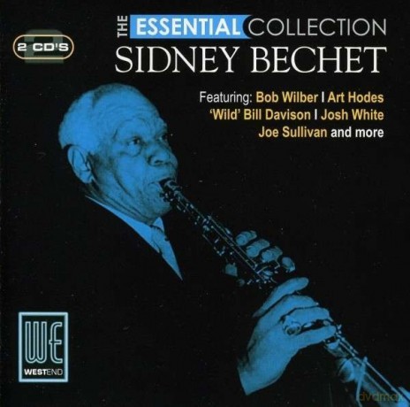 Sidney Bechet: The Essential Collection [2CD]