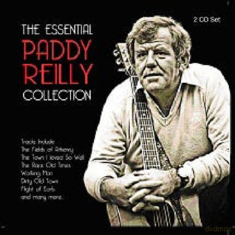 Paddy Reilly: The Essential Collection [2CD]