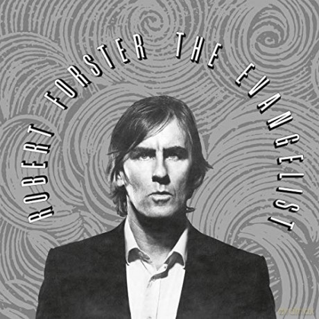 Robert Forster: The Evangelist [CD]