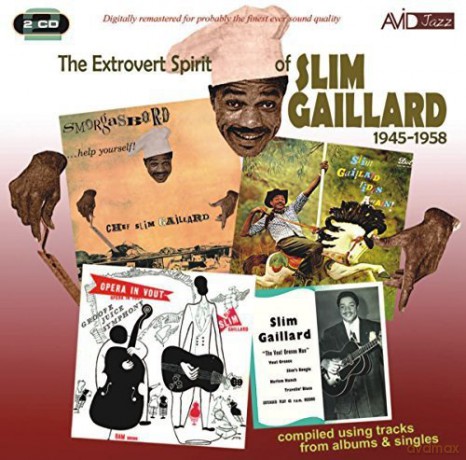 Slim Gaillard: The Extrovert Spirit [2CD]