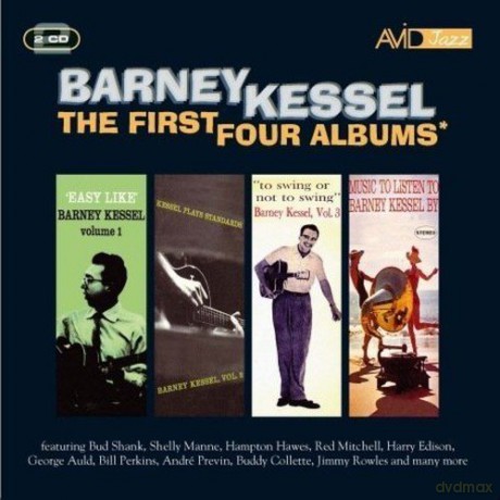 Barney Kessel: The First Four Albums (Easy Like / Kessel Plays Standards / To Swing Or Not To Swing / Music To Listen To Barney Kessel By) [2CD]