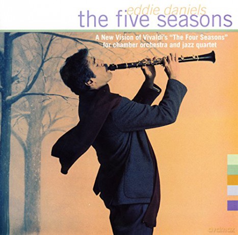 Eddie Daniels: The Five Season's [CD]