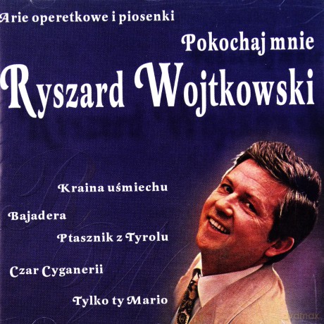 Ryszard Wojtkowski: Arie Operetkowe I Piosenki [CD]