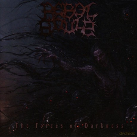Rebel Souls: The Forces Of Darkness [CD]