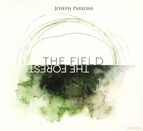 Joseph Parsons: The Forest The Field [2CD]