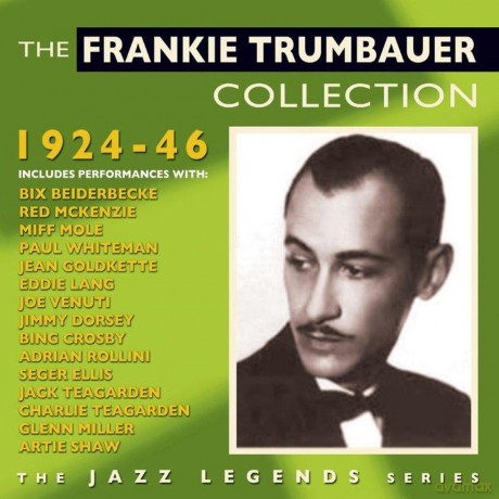 Frankie Trumbauer: The Frankie Trumbauer Collection 1924-46 [2CD]