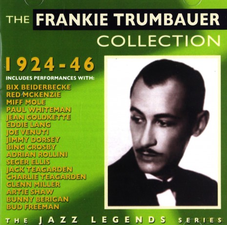 Frankie Trumbauer: The Frankie Trumbauer Collection 1924-46 [2CD]