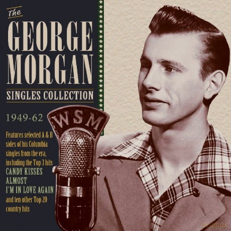 George Morgan: The George Morgan Singles Collection 1949-62 [2CD]