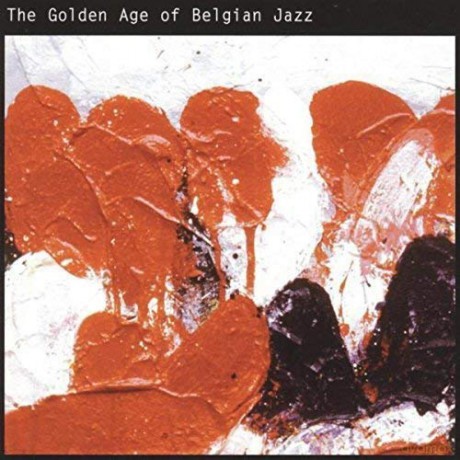 The Golden Age Of Belgian Jazz [CD]