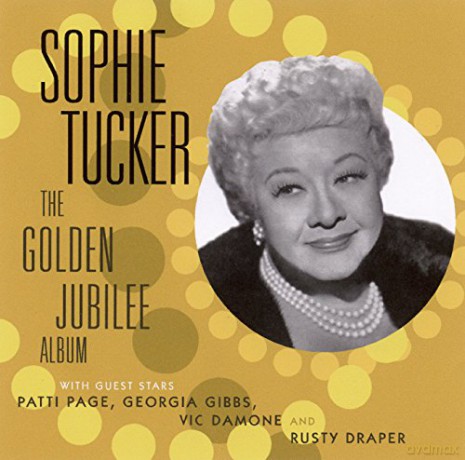 Sophie Tucker: The Golden Jubilee Album [CD]