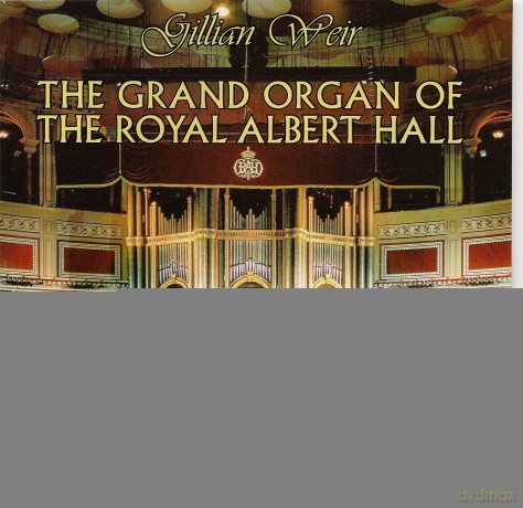 Gillian Weir: The Grand Organ Of The Royal Albert Hall [CD]