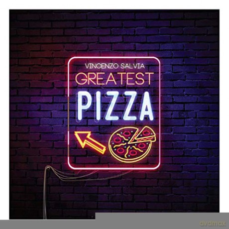 Vincenzo Salvia: The Greatest Pizza [CD]