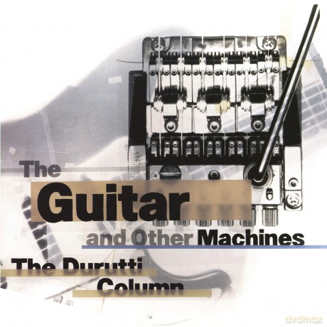 Durutti Column: The Guitar And Other Ma [3CD]